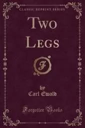 Two Legs (Classic Reprint)