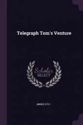Telegraph Tom's Venture