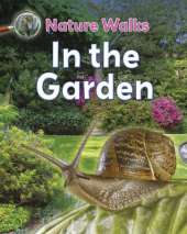 Nature Walks: In the Garden