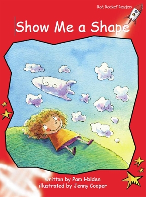 Red Rocket Readers: Early Level 1 Fiction Set A: Show Me a Shape