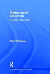 Mathematics Education: A Critical Introduction