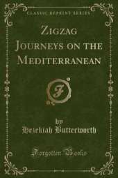 Zigzag Journeys on the Mediterranean (Classic Reprint)