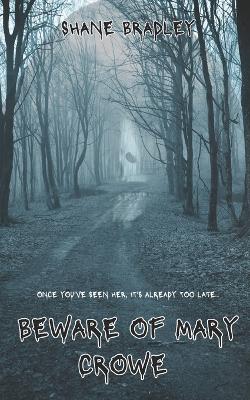 Beware of Mary Crowe