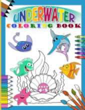 Underwater Coloring Book: Underwater Coloring Book: 30 Fun and Adorable Ocean Creatures for Kids to Color