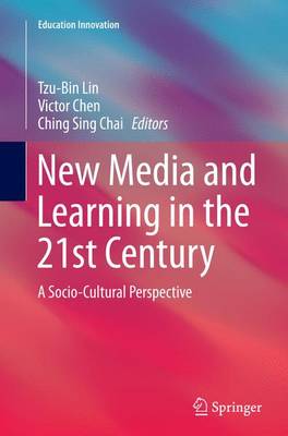 New Media and Learning in the 21st Century: A Socio-Cultural Perspective