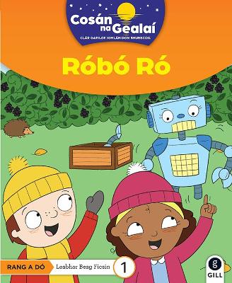 COSAN NA GEALAI Robo Ro: 2nd Class Fiction Reader 1
