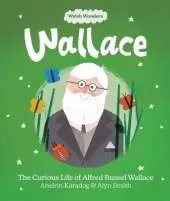 Welsh Wonders: Wallace - The Curious Life of Alfred Russel Wallace