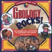Geology Rocks!: 50 Hands-on Activities to Explore the Earth