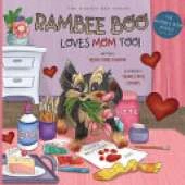 Rambee Boo Loves Mom Too!
