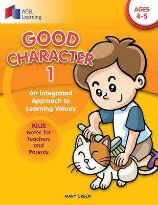 Good Character 1: An integrated approach to learning values