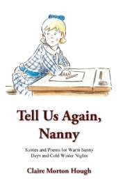 Tell Us Again, Nanny: Stories and Poems for Warm Sunny Days and Cold Winter Nights