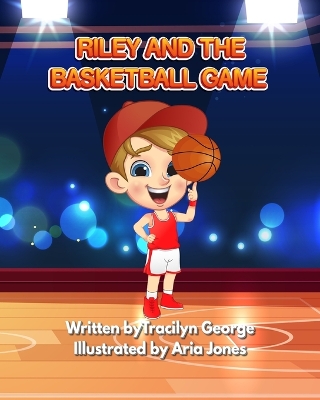 Riley and the Basketball Game