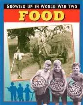 Growing Up in World War Two: Food