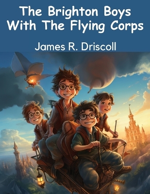 The Brighton Boys With The Flying Corps