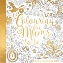 Colouring for Mums-to-be