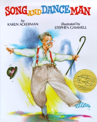 Song and Dance Man: (Caldecott Medal Winner)