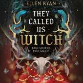 They Called Us Witch