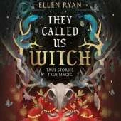 They Called Us Witch
