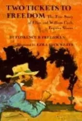Two Tickets to Freedom: True Story of Ellen and William Craft - Fugitive Slaves