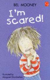 I'm Scared!
