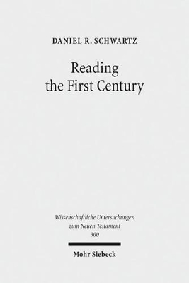 Reading the First Century: On Reading Josephus and Studying Jewish History of the First Century