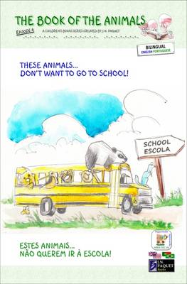 The Book of the Animals - Episode 4 (bilingual English-Portuguese): These Animals... Don't Want to Go to School!