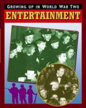 Growing Up in World War Two: Entertainment