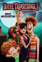 Hotel Transylvania 3 Movie Novelization