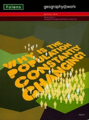 Geography@work: (3) Why is the Population Constantly Changing... Teacher CD-ROM