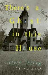 There’s a Ghost in this House