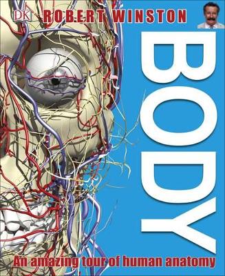 Body: An Amazing Tour of Human Anatomy