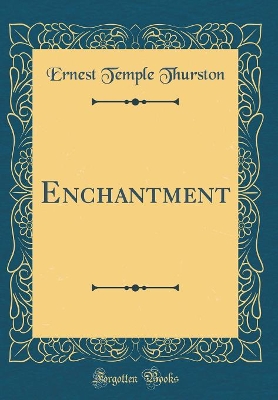 Enchantment (Classic Reprint)