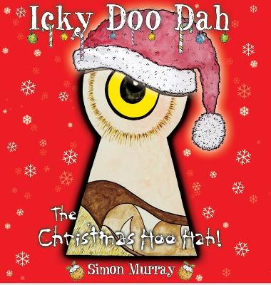 The Christmas Hoo Hah!: Icky Doo Dah