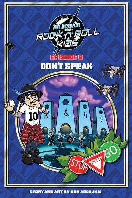 7th heaven and the Rock'n'Roll Kids - Don't Speak: Episode 8