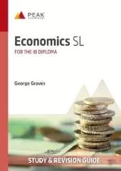 Economics SL: Study & Revision Guide for the IB Diploma