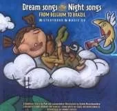 Dream Songs Night Songs from Belgium to Brazil