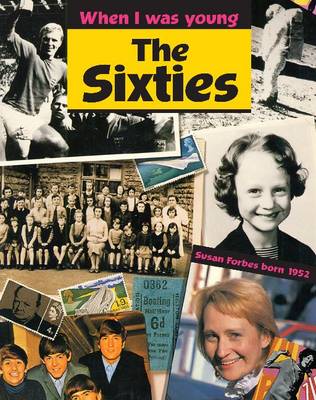 When I Was Young: The Sixties