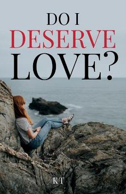 Do I Deserve Love?