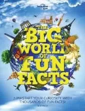 Lonely Planet Kids The Big World of Fun Facts: Packed with Amazing Facts & Stories from Across the Planet | Explore Food, Folklore, Sports, Animals & More | Boggle Your Mind