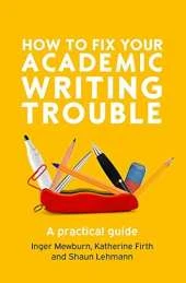 How to Fix Your Academic Writing Trouble: A Practical Guide
