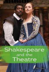 Shakespeare and the Theatre
