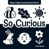 So Curious: Baby's High-Contrast Board Book