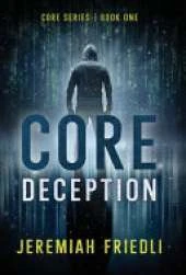CORE Deception: CORE Series Book One