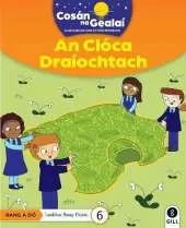 COSAN NA GEALAI An Cloca Draiochtach: 2nd Class Fiction Reader 6
