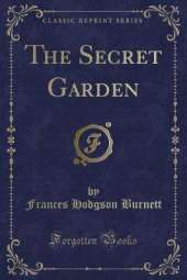The Secret Garden (Classic Reprint)