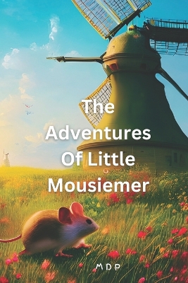 The Adventures Of Little Mousiemer