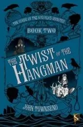 The Curse of the Speckled Monster Book Two: The Twist of the Hangman