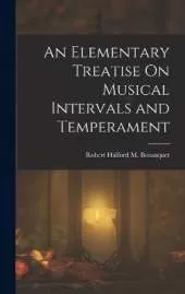 An Elementary Treatise On Musical Intervals and Temperament