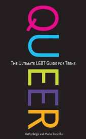 Queer: The Ultimate LGBT Guide for Teens