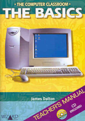The Computer Classroom: the Basics: The Basics